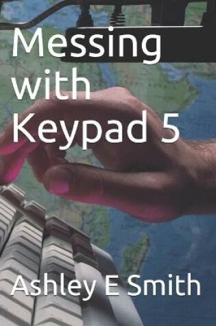 Cover of Messing with Keypad 5