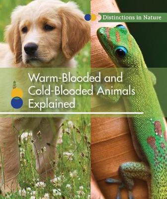 Cover of Warm-Blooded and Cold-Blooded Animals Explained