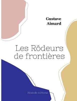Book cover for Les Rôdeurs de frontières