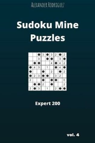 Cover of Sudoku Mine Puzzles - Expert 200 vol. 4