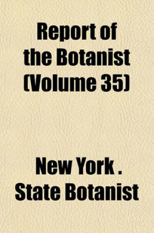 Cover of Report of the Botanist (Volume 35)