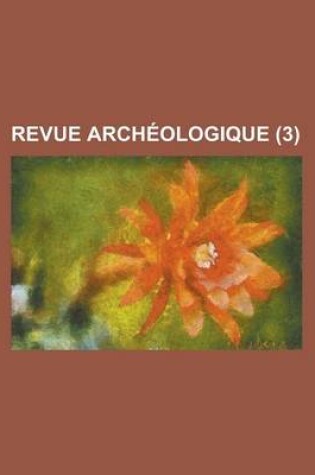 Cover of Revue Archeologique (3 )