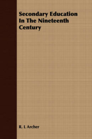 Cover of Secondary Education In The Nineteenth Century