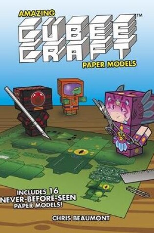 Cover of Amazing Cubeecraft Paper Models