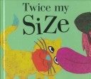 Book cover for Twice My Size