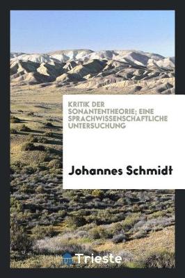 Book cover for Kritik Der Sonantentheorie; Eine Sprachwissenschaftliche Untersuchung