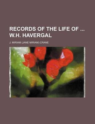 Book cover for Records of the Life of W.H. Havergal