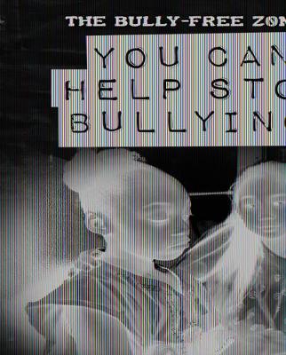 Book cover for You Can Help Stop Bullying!