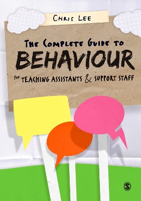Book cover for The Complete Guide to Behaviour for Teaching Assistants and Support Staff