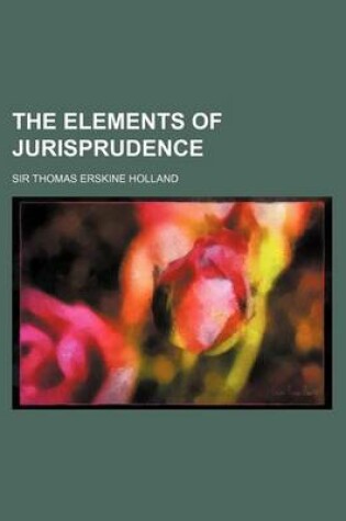 Cover of The Elements of Jurisprudence