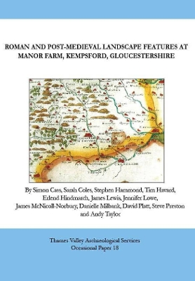 Book cover for Roman and Post-Medieval Landscape Features at Manor Farm, Kempsford, Gloucestershire