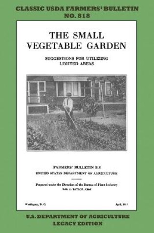 Cover of The Small Vegetable Garden (Legacy Edition)