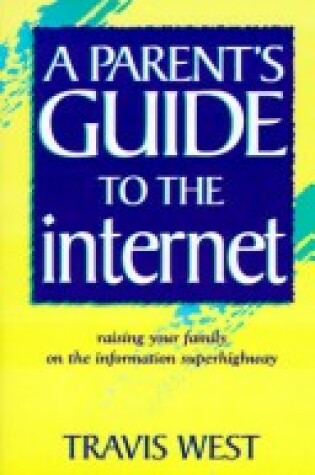 Cover of A Parent's Guide to the Internet
