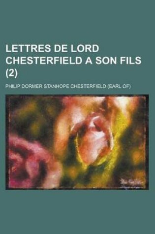 Cover of Lettres de Lord Chesterfield a Son Fils (2)