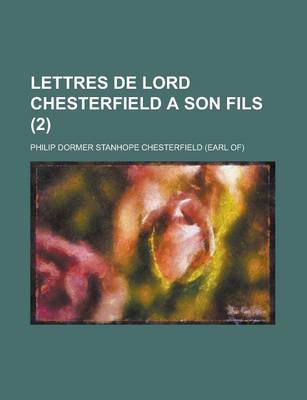 Book cover for Lettres de Lord Chesterfield a Son Fils (2)