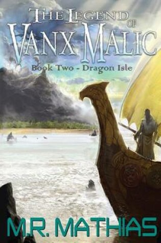 Cover of Dragon Isle (The Legend of Vanx Malic)