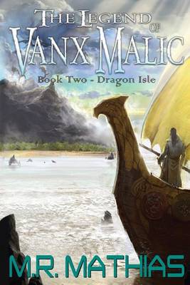 Book cover for Dragon Isle (The Legend of Vanx Malic)