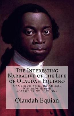 Book cover for The Interesting Narrative of the Life of Olaudah Equiano