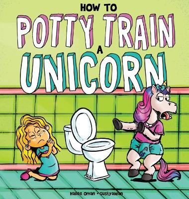 Book cover for How to Potty Train a Unicorn