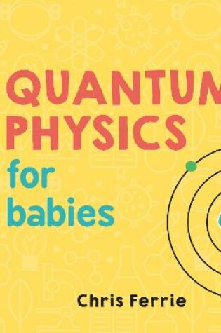 Cover of Quantum Physics for Babies