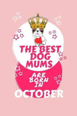 Book cover for The Best Dog Mums Are Born In October