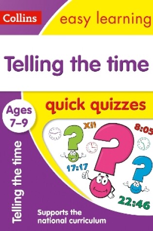 Cover of Telling the Time Quick Quizzes Ages 7-9