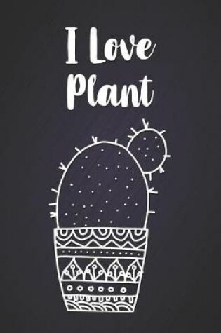 Cover of I Love Plant