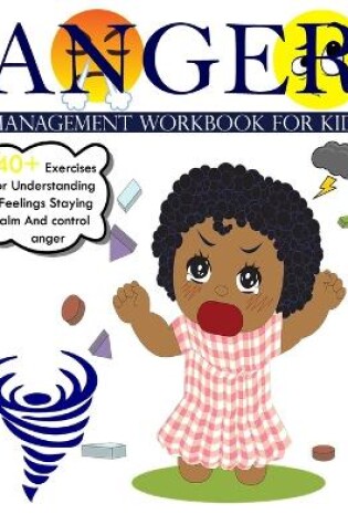 Cover of Anger Management activity Workbook for Kids