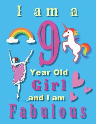 Book cover for I am a 9 Year Old Girl and I am Fabulous