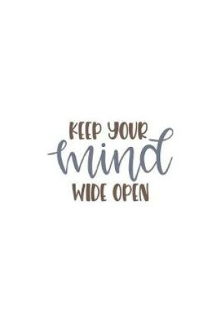 Cover of Keep Your Mind Wide Open