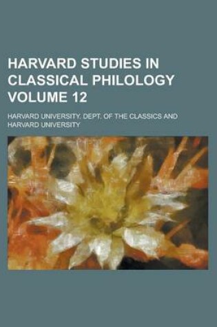 Cover of Harvard Studies in Classical Philology Volume 12