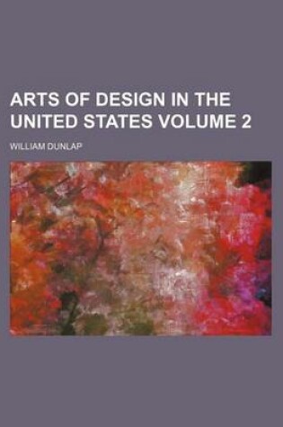 Cover of Arts of Design in the United States Volume 2