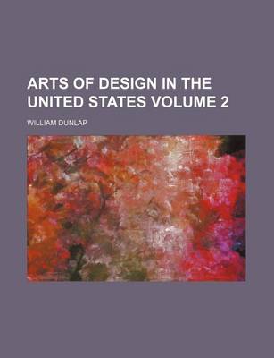 Book cover for Arts of Design in the United States Volume 2