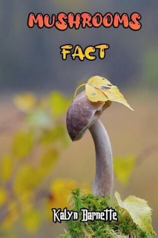 Cover of Mushroom Facts