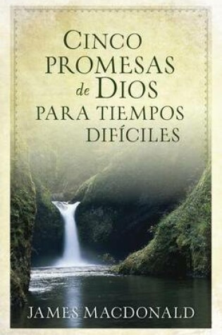 Cover of Cinco Promesas de Dios Para Tiempos Dificiles