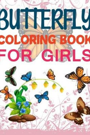 Cover of Butterfly Coloring Book For Girls