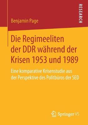 Book cover for Die Regimeeliten Der Ddr Wahrend Der Krisen 1953 Und 1989