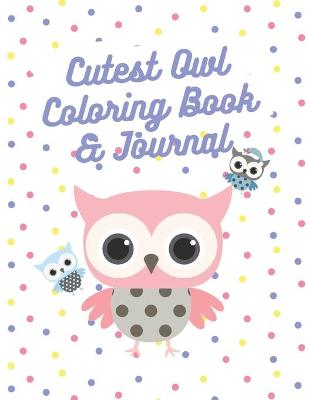 Book cover for Cutest Owl Coloring Book & Journal