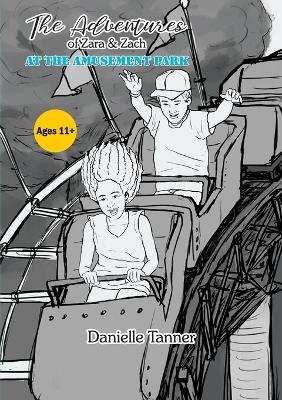 Book cover for The Adventures of Zara and Zach - At the Amusement Park