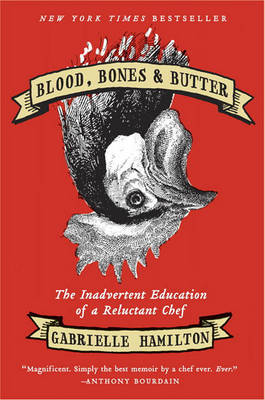 Book cover for Blood, Bones & Butter