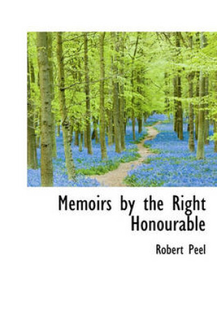 Cover of Memoirs by the Right Honourable