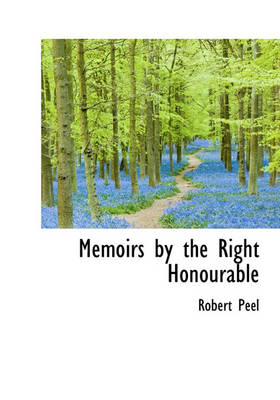 Book cover for Memoirs by the Right Honourable