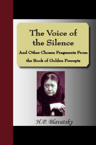 Cover of The Voice of the Silence and Other Chosen Fragments from the Book of Golden Precepts