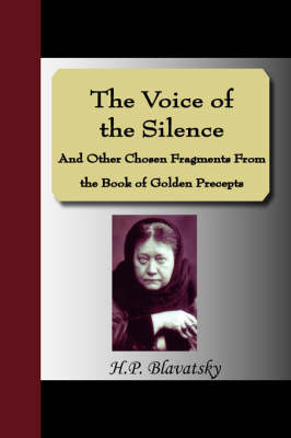 Book cover for The Voice of the Silence and Other Chosen Fragments from the Book of Golden Precepts