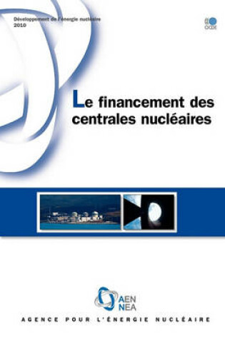 Cover of Dveloppement de L'Nergie Nuclaire Le Financement Des Centrales Nuclaires