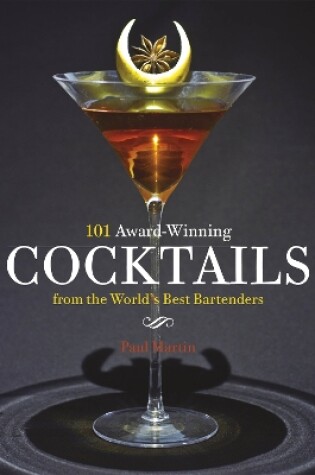 Cover of 101 Award-Winning Cocktails from the World's Best Bartenders