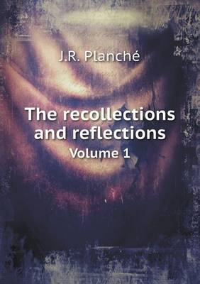 Book cover for The recollections and reflections Volume 1