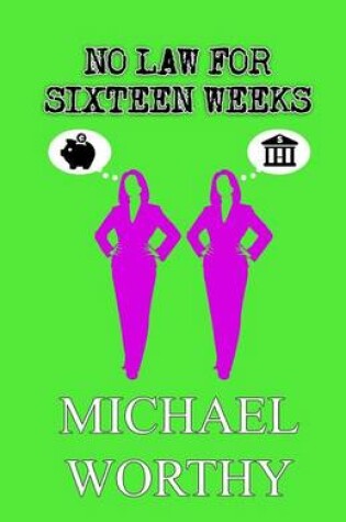 Cover of No Law for Sixteen Weeks