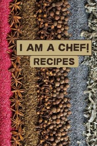 Cover of I am a chef! Recipes