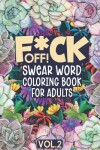 Book cover for F*ck Off! Swear Word Coloring Book for Adults